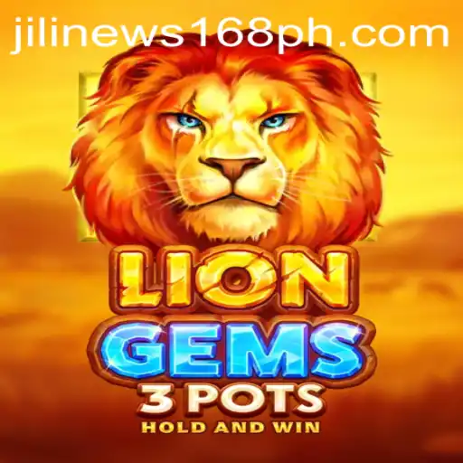 Explore the Exciting World of LionGems3pots - A JiliNews168 Exclusive